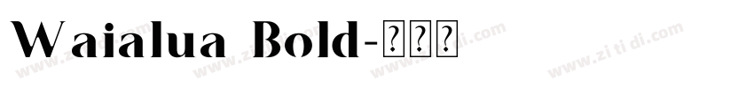 Waialua Bold字体转换